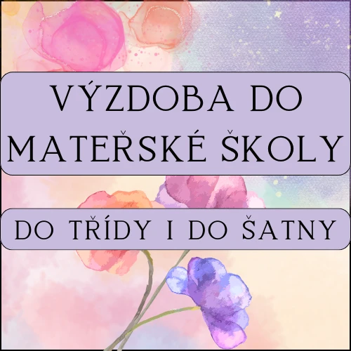 Výzdoba do MŠ - do třídy i do šatny