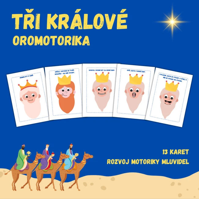 TŘI KRÁLOVÉ - oromotorika