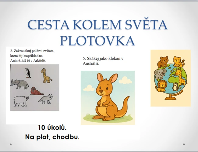 CESTA KOLEM SVĚTA, PLOTOVKA