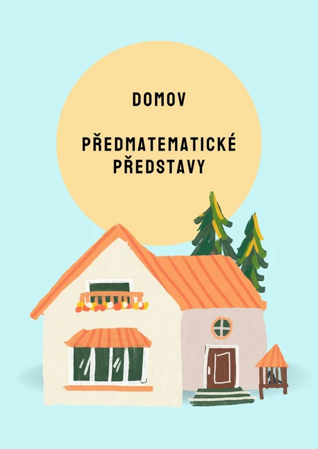 Domov - předmatematické představy