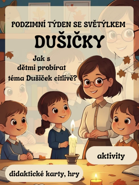 DUŠIČKY – Podzimní týden se světýlkem ( aktivity, didaktické hry)