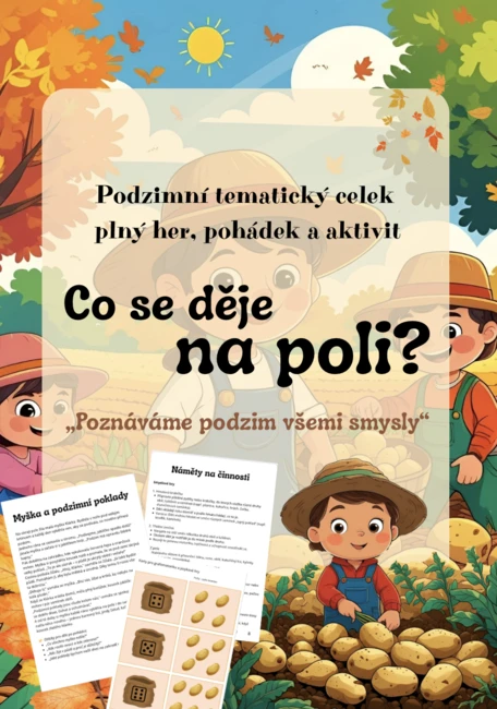 PODZIM: Sklízíme, aneb co se děje na poli?