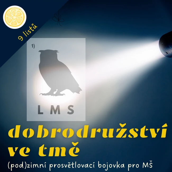 Dobrodružství ve tmě pro předškoláky - (pod)zimní prosvětlovací bojovka
