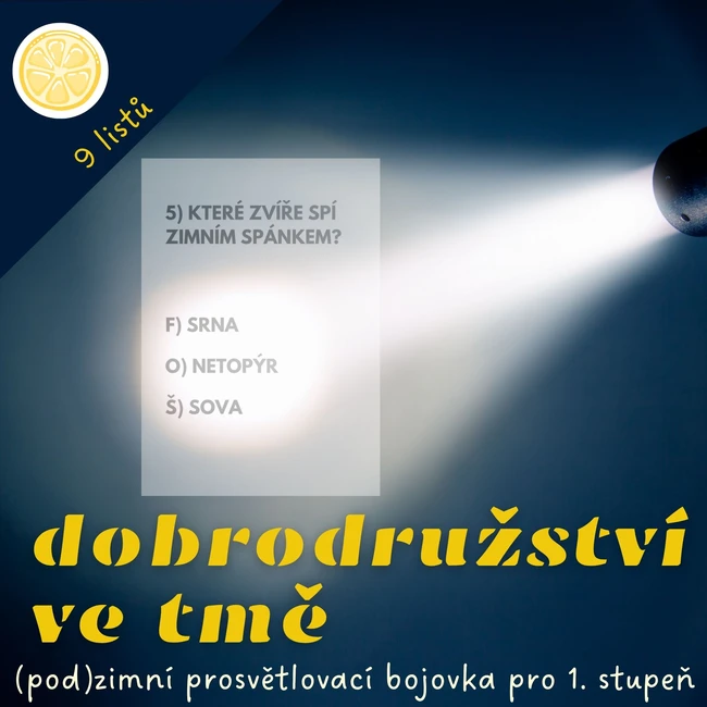 Dobrodružství ve tmě pro 1. stupeň - (pod)zimní prosvětlovací bojovka