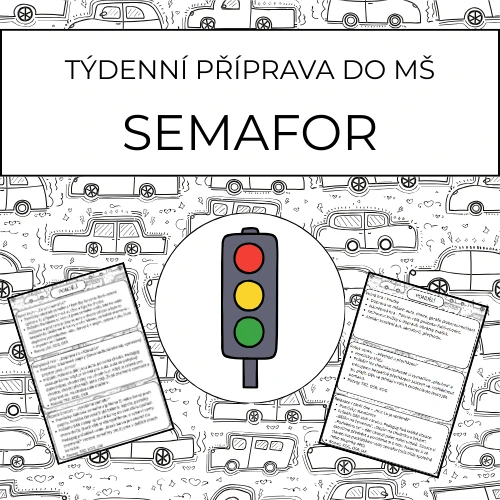Semafor: týdenní příprava do MŠ