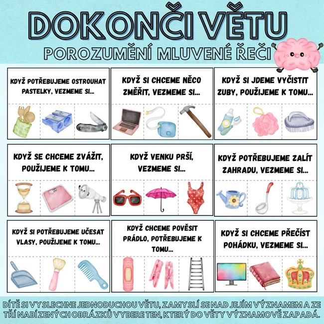 DOKONČI VĚTU - POROZUMĚNÍ MLUVENÉ ŘEČI