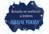 Pokusy se sněhem a ledem  – ukázka 2
